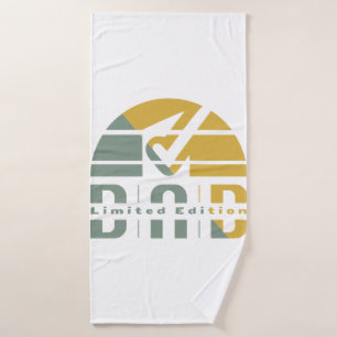 Fatherhood Is Unconditional Love: The Dad Edition Bath Towel