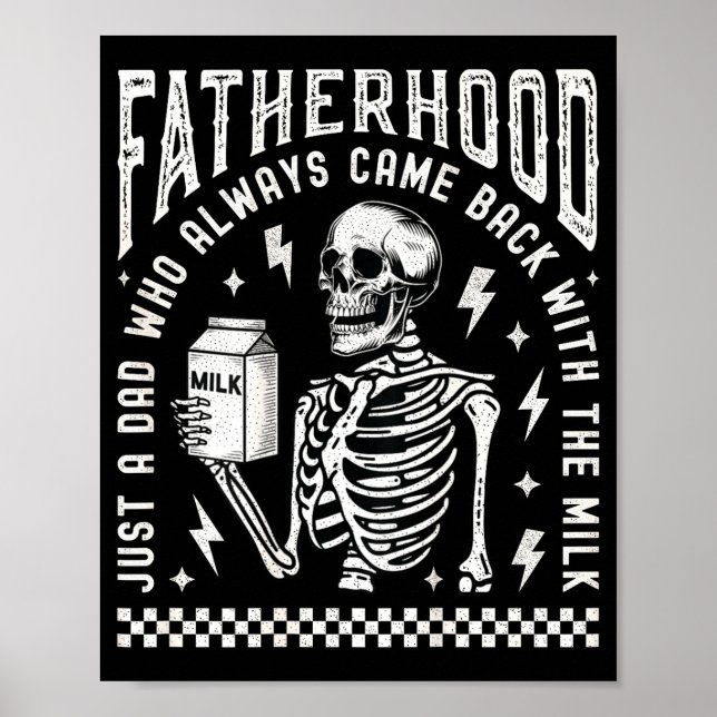 Fatherhood Just A Dad Who Came Back With The Milk  Poster (Front)