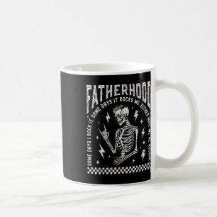 Fatherhood Some Days I Rock It Skeleton Dad Tour F Coffee Mug
