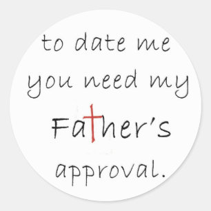 Father's Approval Classic Round Sticker