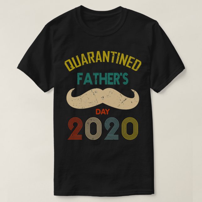 Fathers Day 2020 Quarantined Gift for DAD Retro Vi T-Shirt (Design Front)