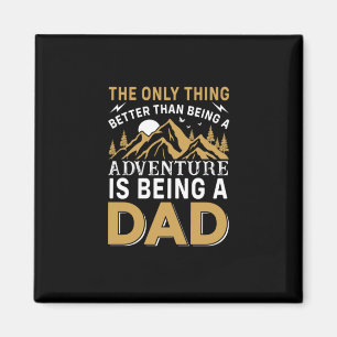 Father's Day Adventure Is Being A Dad Magnet