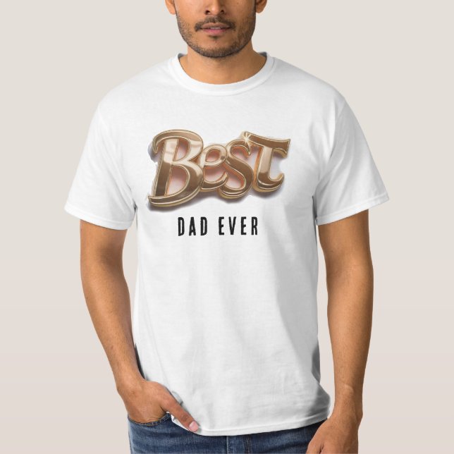 *~* Father's Day AP86 BEST DAD EVER Gold T-Shirt (Front)