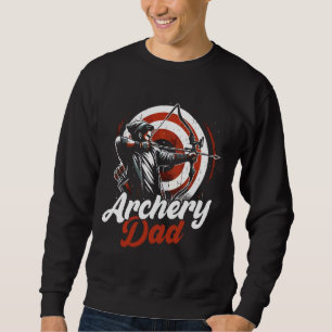Father's Day Archery Gift - Archery Dad - Archer S Sweatshirt