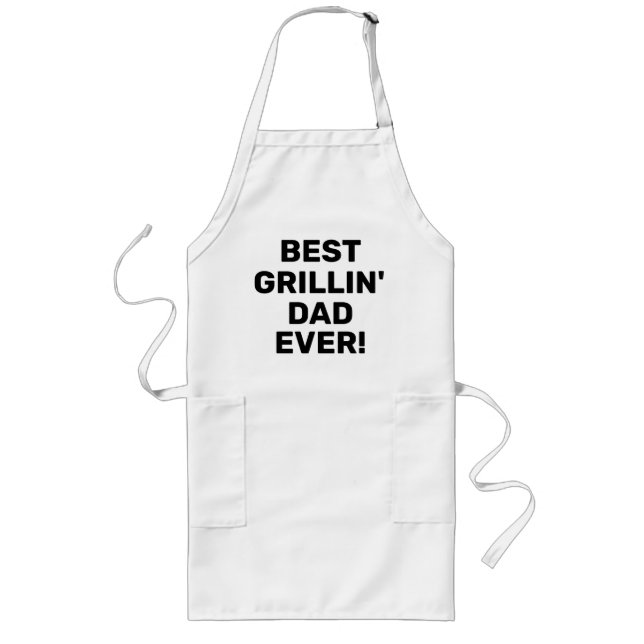 Father's Day BBQ Apron Best Grillin' Dad Ever Cook (Front)