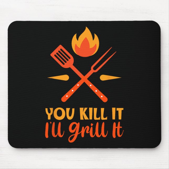 Father's Day Bbq You Kill It I'll Grill It  Mouse Mat (Front)