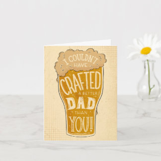 Father's Day Beer Card | I Couldn't Have Crafted