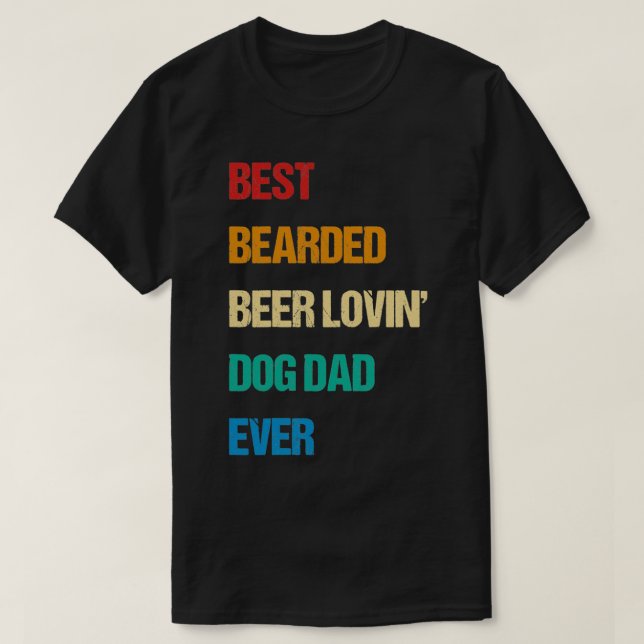 Fathers Day Best Bearded Beer Lovin 1 T-Shirt (Design Front)