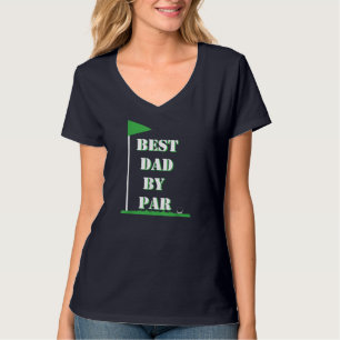 Father's Day Best Dad by Par Funny Golf Gift T-Shirt