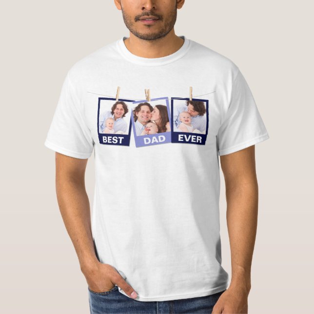 Father's Day | Best Dad Ever 3 Photo Collage T-Shirt (Front)