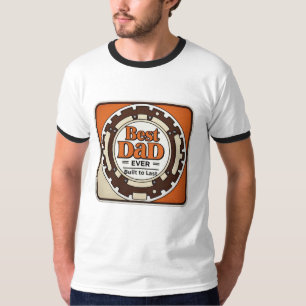 Father's Day Best Dad Ever Built To Last T-Shirt