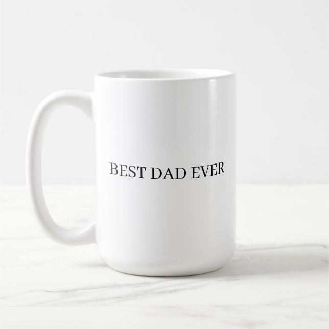 Father's Day Best Dad Ever  Coffee Mug (Left)