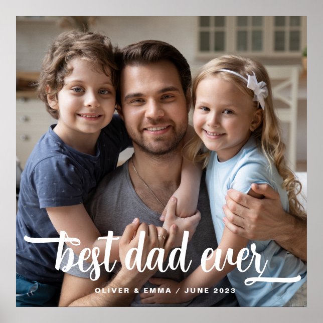 Father's Day Best Dad Ever Script Photo Poster (Front)
