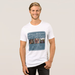 Fathers Day Best Dad Ever Three Photo Tri-Blend Shirt