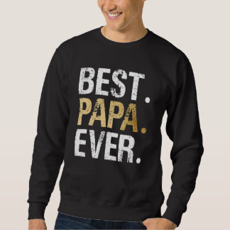 Father's Day Best Dad Ever With Hold Hand Dad Son  Sweatshirt