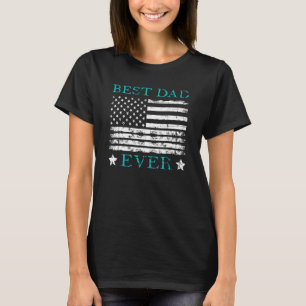 Father's Day Best Dad Ever With Us American Flag 8 T-Shirt
