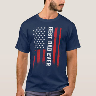 Father's day Best dad ever with US american  T-Shirt