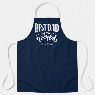Fathers Day Best Dad in the World Year Established Apron