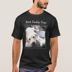 Father's Day Best Daddy Ever Cute Puppy Dog Photo T-Shirt