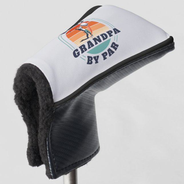 Fathers Day Best Grandpa By Par Grandad Custom Golf Head Cover (3/4 Front)