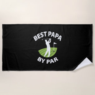 Father's Day Best Papa By Par Beach Towel