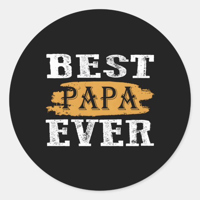 Fathers Day Best Papa Ever Grunge Classic Round Sticker (Front)