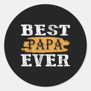 Fathers Day Best Papa Ever Grunge Classic Round Sticker