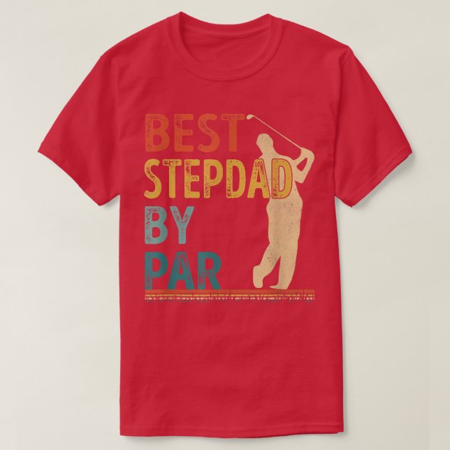 Father's Day Best Stepdad By Par Golfer Daddy Gift T-Shirt (Design Front)