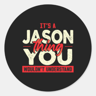 Fathers Day Birthday Name Jason Classic Round Sticker