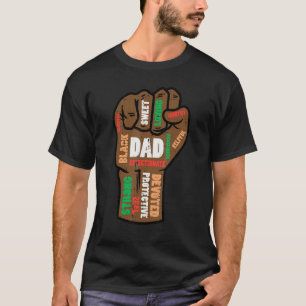 Fathers Day Black Dad Fist Words African Papa Dadd T-Shirt