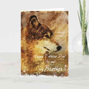Father's Day Card for Brother with Timber Wolf Art