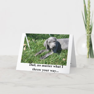 Father's Day Card: Weimaraner Card