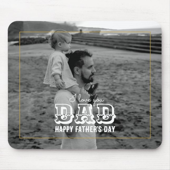 Father's Day Classic Black White Photo I Love Dad Mouse Mat (Front)