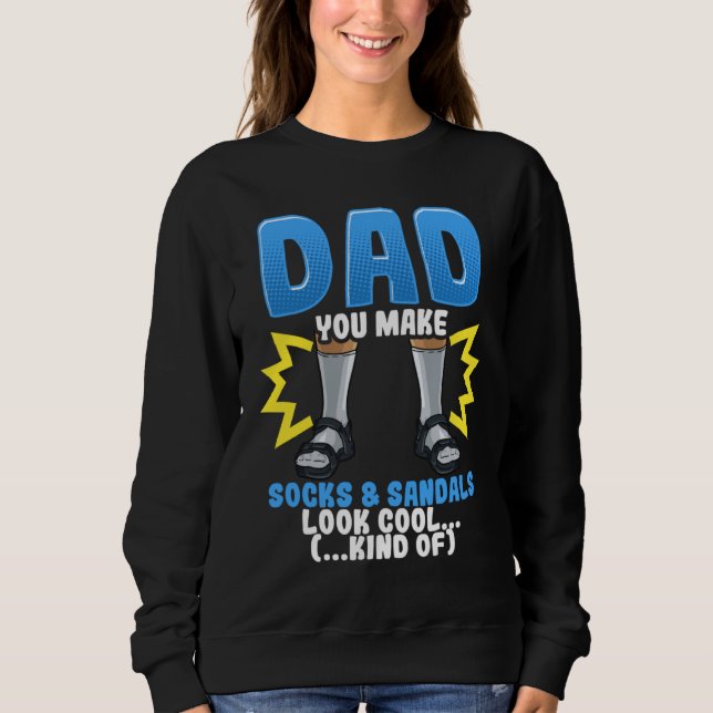 Fathers Day  Cool Socks Sandals Graphic Plus Size Sweatshirt (Front)