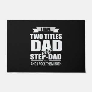 Father's Day Dad And Step Dad I Rock Them Doormat