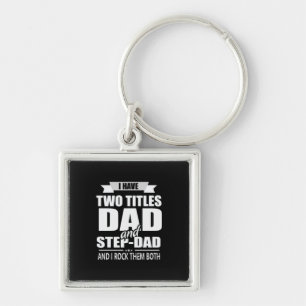 Father's Day Dad And Step Dad I Rock Them Key Ring