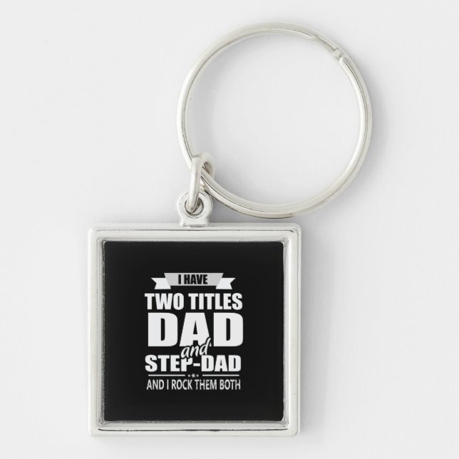 Father's Day Dad And Step Dad I Rock Them Key Ring (Front)