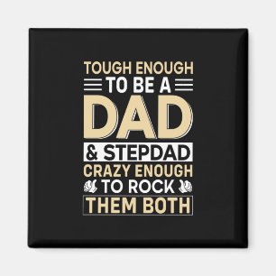 Father's Day Dad And Step Dad I Rock Them Magnet
