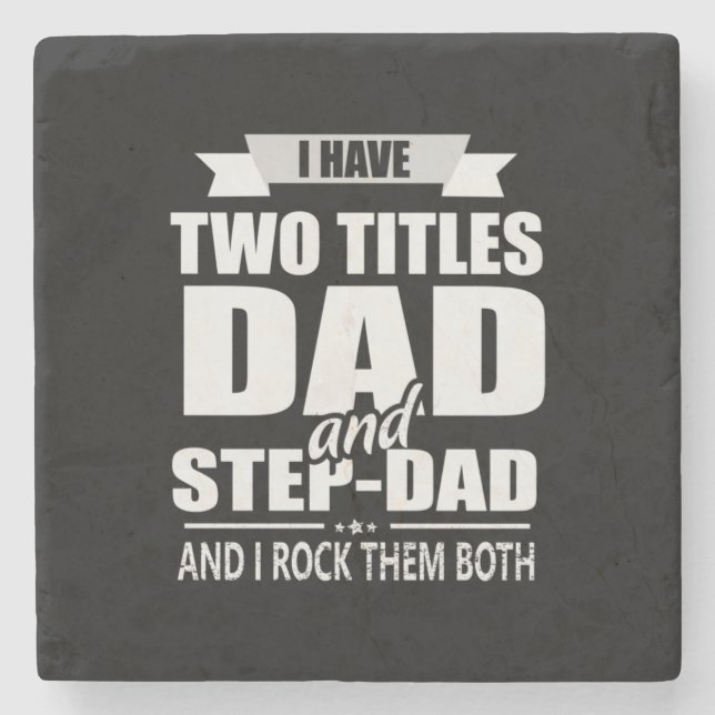 Father's Day Dad And Step Dad I Rock Them Stone Coaster (Front)