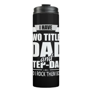 Father's Day Dad And Step Dad I Rock Them Thermal Tumbler