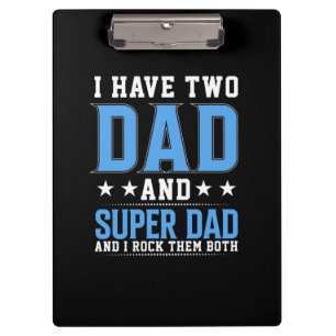 Father's Day Dad And Super Dad I Rock Them Clipboard