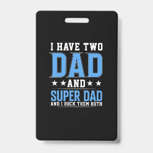 Father's Day Dad And Super Dad I Rock Them ID Badge