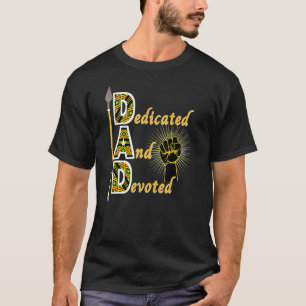Father's Day Dad Dedicated And Devoted For Men T-Shirt