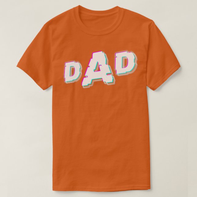 Fathers day DAD glitch no background T-Shirt (Design Front)