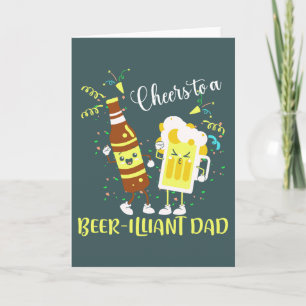 Father's day dad joke pun cheers beer-illiant dad card