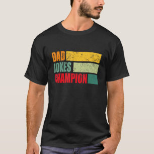 Father's Day Dad Jokes Champion For Men Dad Papa T-Shirt