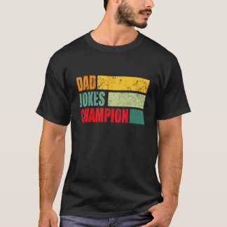Father's Day Dad Jokes Champion   For Men Dad Papa T-Shirt