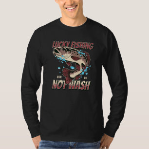 Father's Day Dad Lucky Fishing Do Not Wash T-Shirt