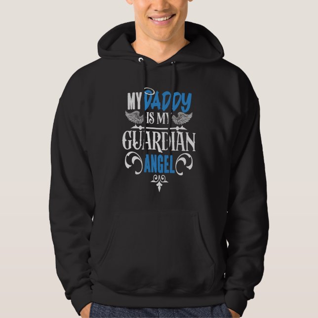 Father's Day Dad Memorial My Daddy Is My Guardian  Hoodie (Front)