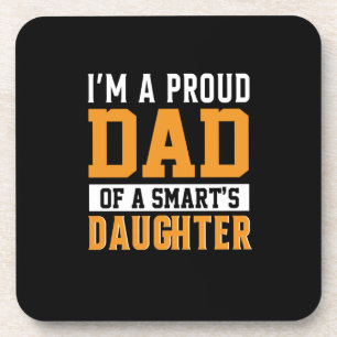Father's Day Dad Of A Smart Daughter Coaster